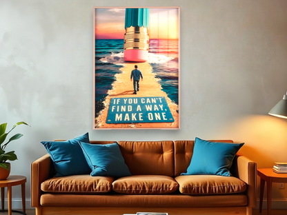 If You Can't Find A Way Motivational Quotes Wall Art